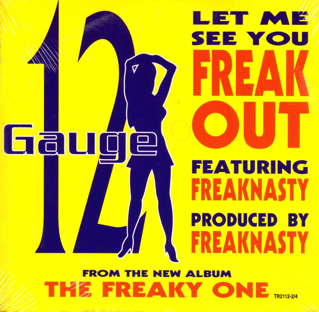 Let Me See You Freak Out by 12 Gauge