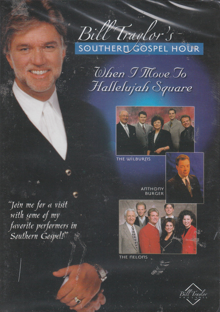 When I Move to Hallelujah Square (Bill Traylor's Southern Gospel Hour Series)