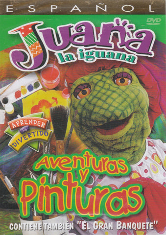 Juana La Iguana: Aventuras Y Pinturas