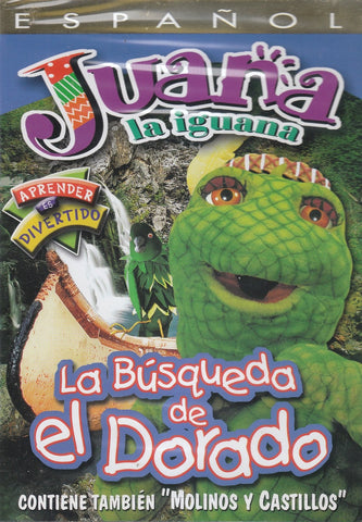 Juana La Iguana: La Busqueda De El Dorado