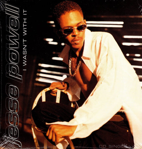 I Wasn't With It by Jesse Powell