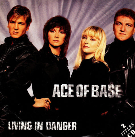 Living In Danger [Hol] by Ace Of Base