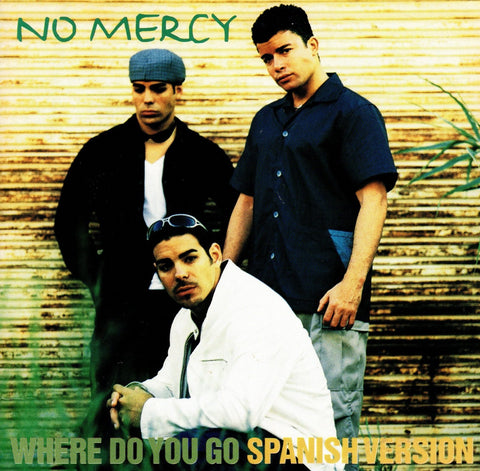 Where Do You Go (Spanish Version) by No Mercy