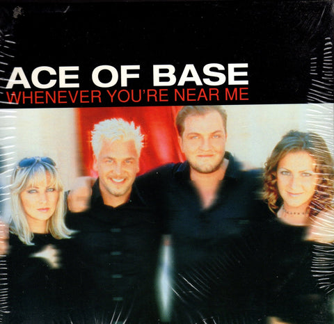 Whenever You're Near Me by Ace Of Base