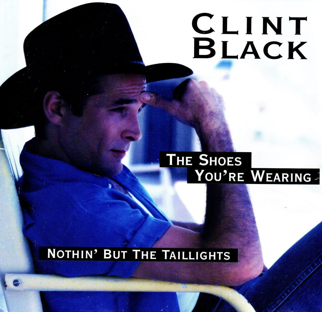 The Shoes You're Wearing by Clint Black
