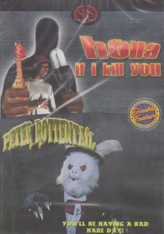 Holla! If I Kill You / Peter Rottentail
