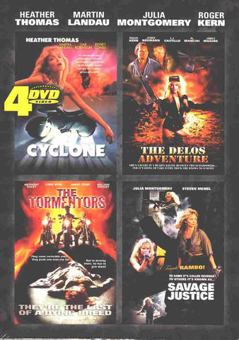 Cyclone / Delos Adventure / Tormentors / Savage Justice