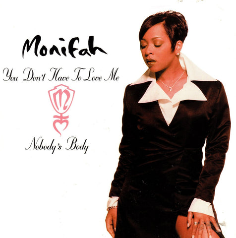 You Don't Have To Love Me by Monifah