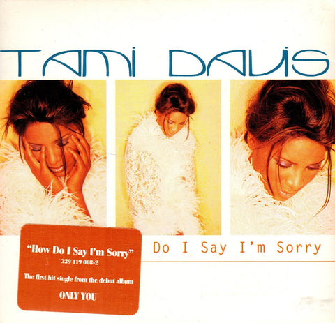 How Do I Say I'm Sorry by Tami Davis