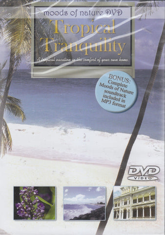 Moods Of Nature: Tropical Tranquility
