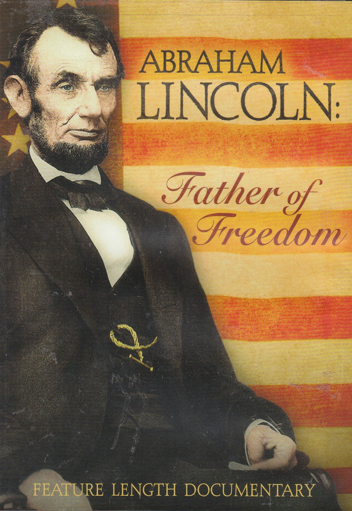 Abraham Lincoln: Father of Freedom