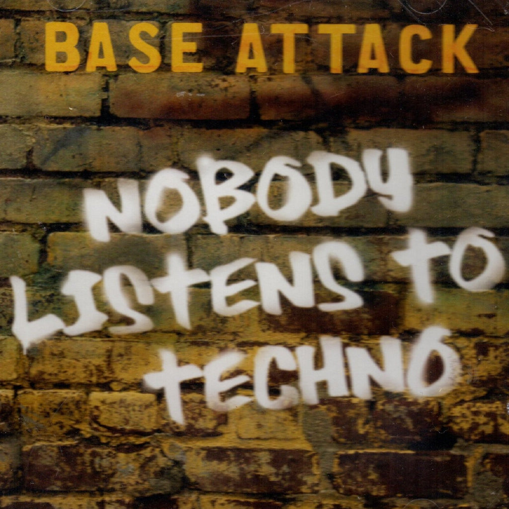 Nobody Listens To Techno by Base Attack