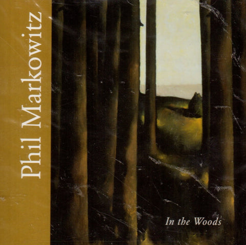 In The Woods by Phil Markowitz