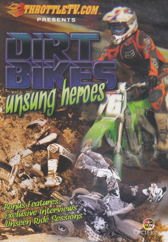 Dirt Bikes Unsung Heroes