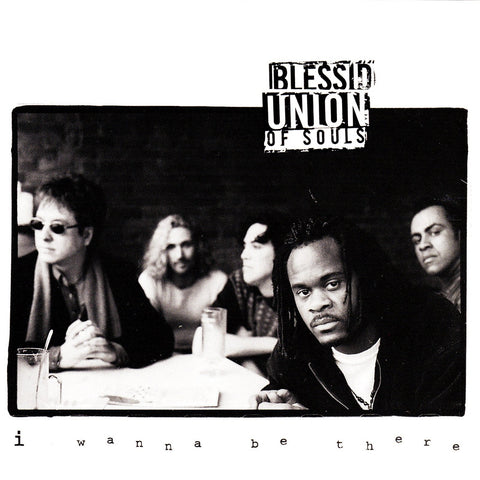 I Wanna Be There by Blessid Union Of Souls