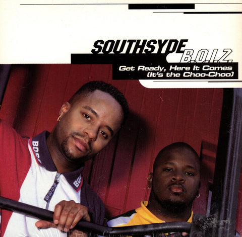 Get Ready, Here It Comes by Southsyde B.O.I.Z.