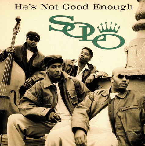 He's Not Good Enough by Solo