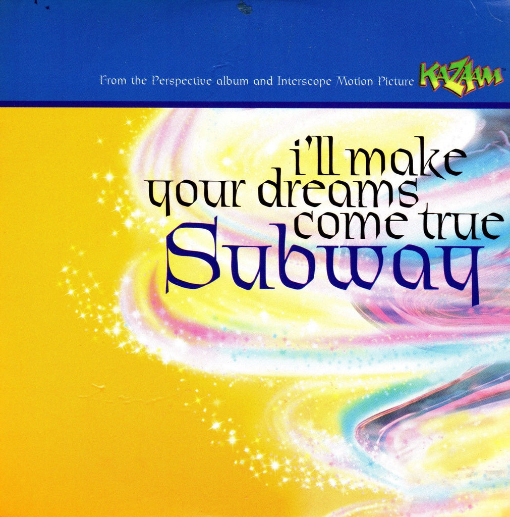 I'll Make Your Dreams Come True by Subway