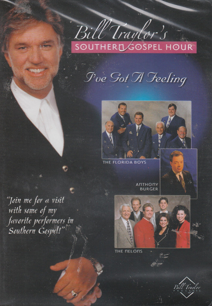 I've Got a Feeling (Bill Traylor's Southern Gospel Hour Series)