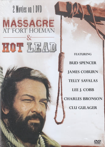 Massacre At Fort Holman / Hot Lead