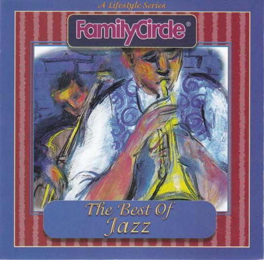 Family Circle: The Best Of Jazz