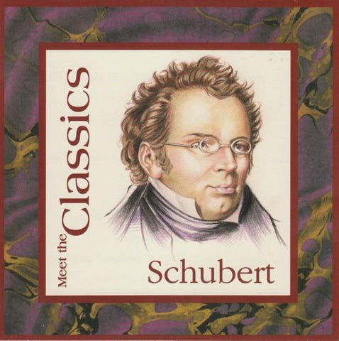 Meet The Classics: Schubert
