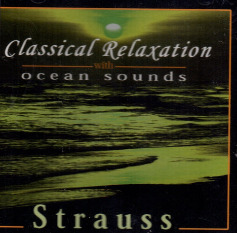 Classical Relaxation With Ocean Sounds: Strauss CD