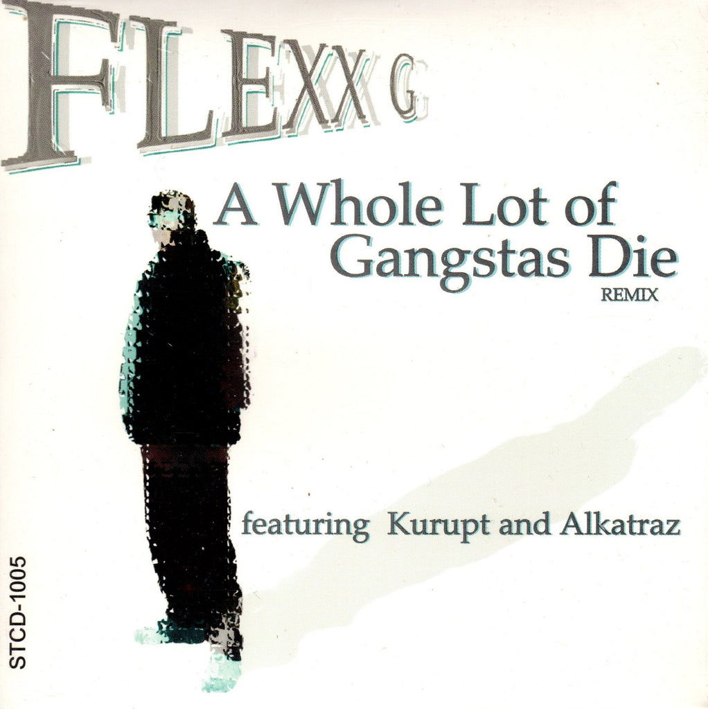 A Whole Lot Of Gangsta Die (Remix) by Flexx G