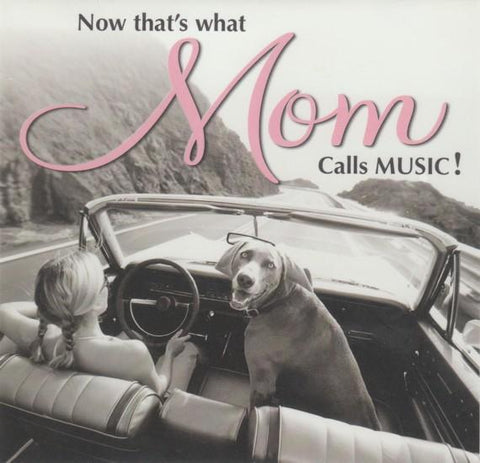 Now That's What Mom Calls Music