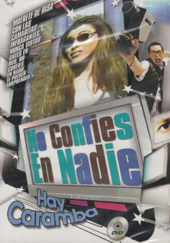 No Confies En Nadie: Hay Caramba