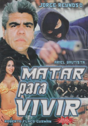 Matar Para Vivir