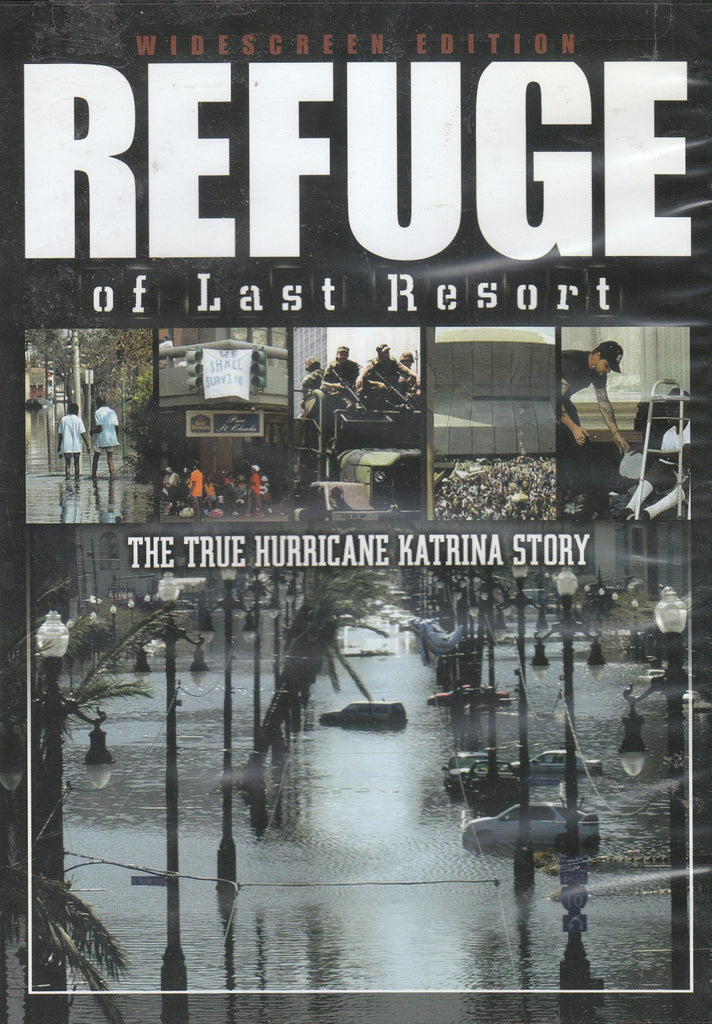 Refuge Of Last Resort - The True Hurricane Katrina Story